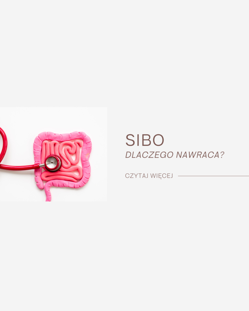 Przyczyny nawrotów SIBO